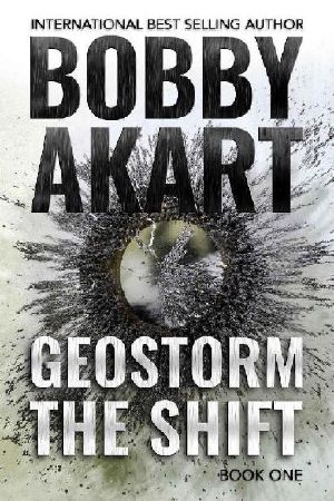 The Geostorm Series (Book 1): Geostorm [The Shift]